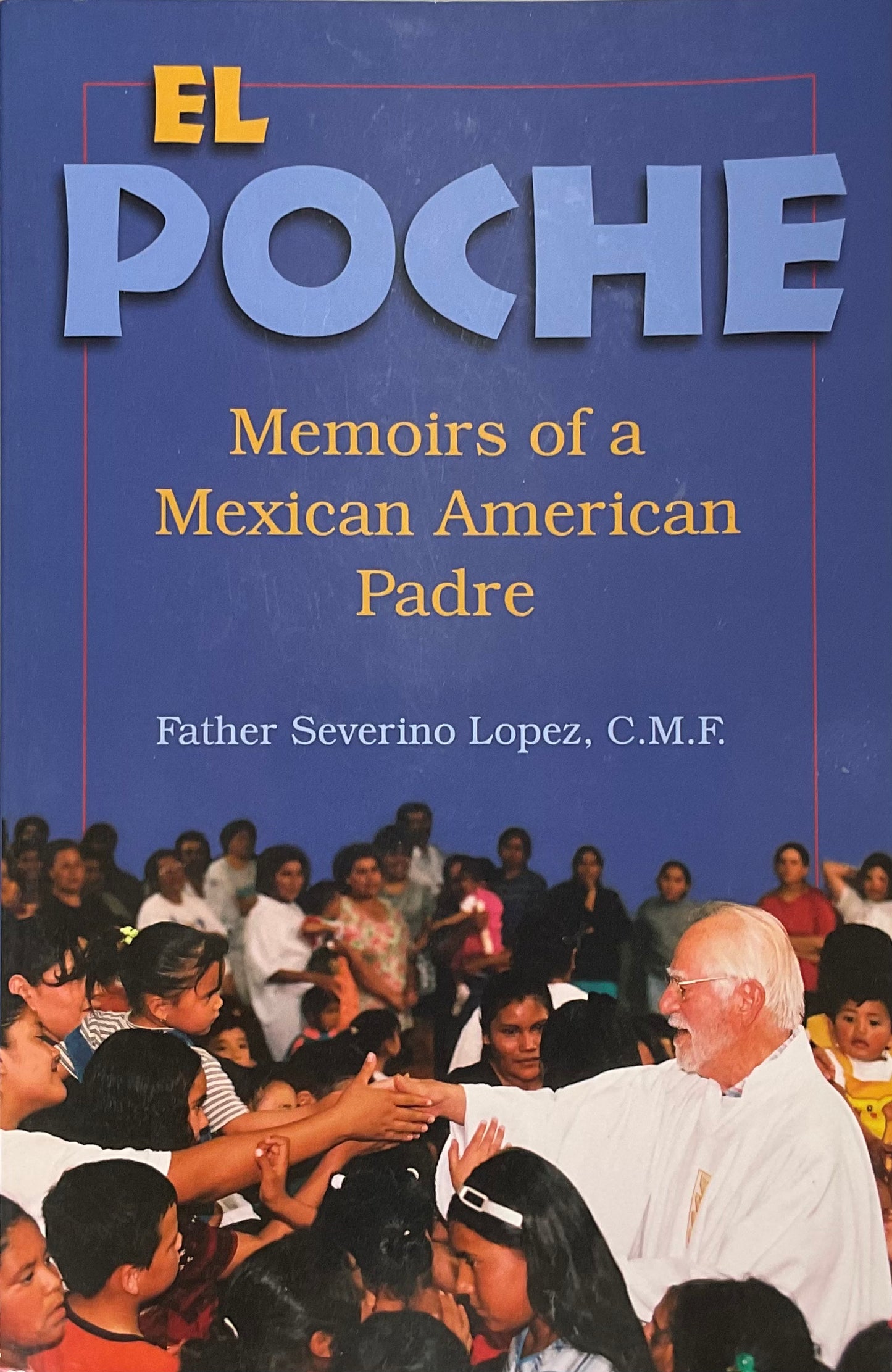 El Pacheco Memoirs of a Mexican Padre