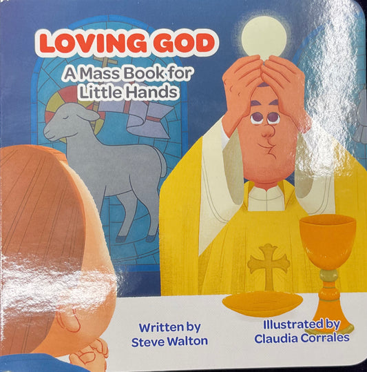 Loving God A Mass Book For Little Hands